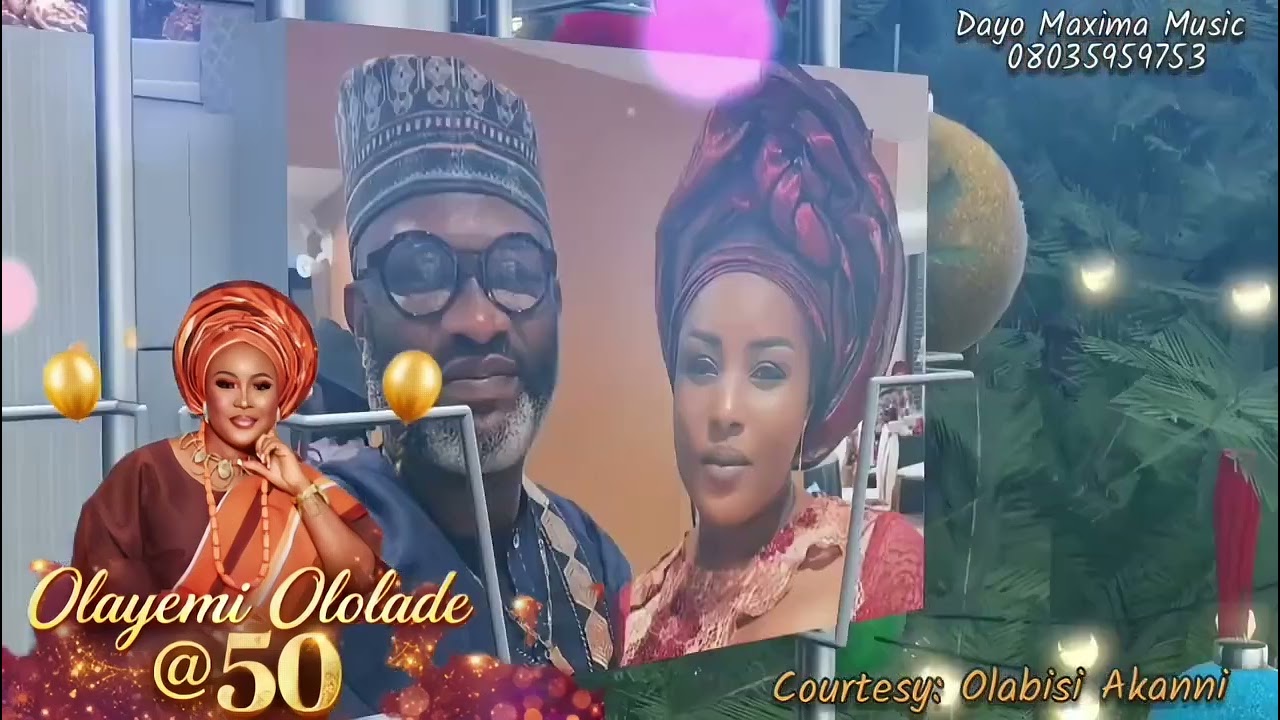 Hon. Dayo Maxima for Ololade @ 50