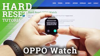 HARD RESET OPPO Watch - Remove All Smartwatch Data screenshot 5