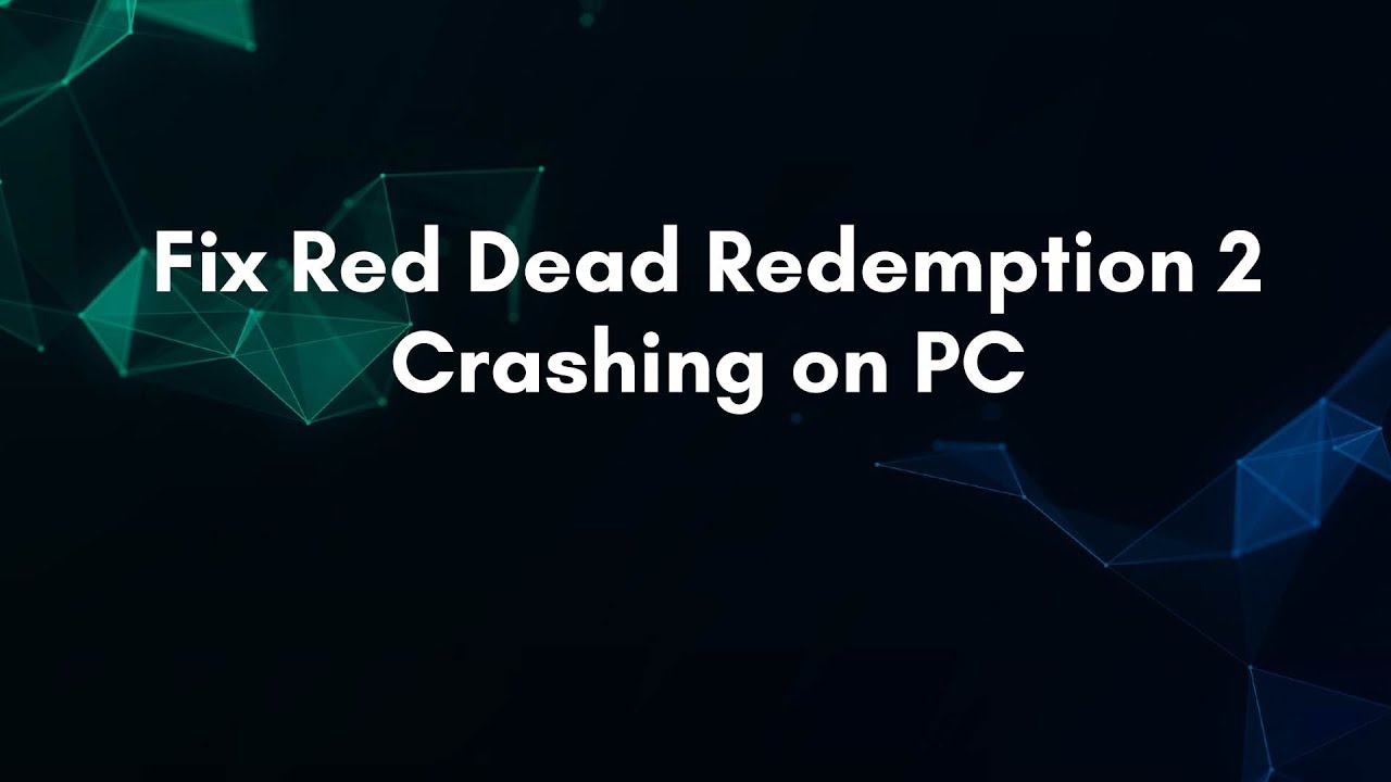 Fix Red Dead Redemption 2 Crashing on PC - YouTube