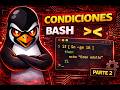 Aprende los condicionales en Bash  | Parte 2