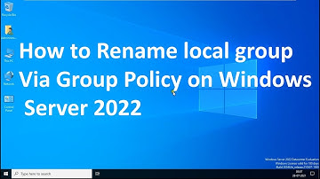 How to Rename local group via Group Policy on Server 2022 !! (Step By Step Guide)