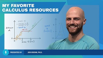 My Favorite Calculus Resources — Topic 92 of Machine Learning Foundations