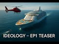 IDEOLOGY—Episode 1 Teaser | The Arrival