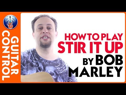 Reggae Guitar Lesson - How to play Stir it Up by Bob Marley