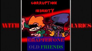 FNF Corruption Insanity Chapter 1 OLD FRIENDS With Lyrics