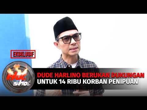 Dude Harlino Akan Terus Kawal Para Korban Dugaan Penipuan Investasi Syariah Bodong | Hot Shot