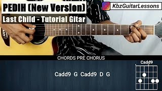 Tutorial Gitar Pedih (New Version) - LAST CHILD (Chord Asli)