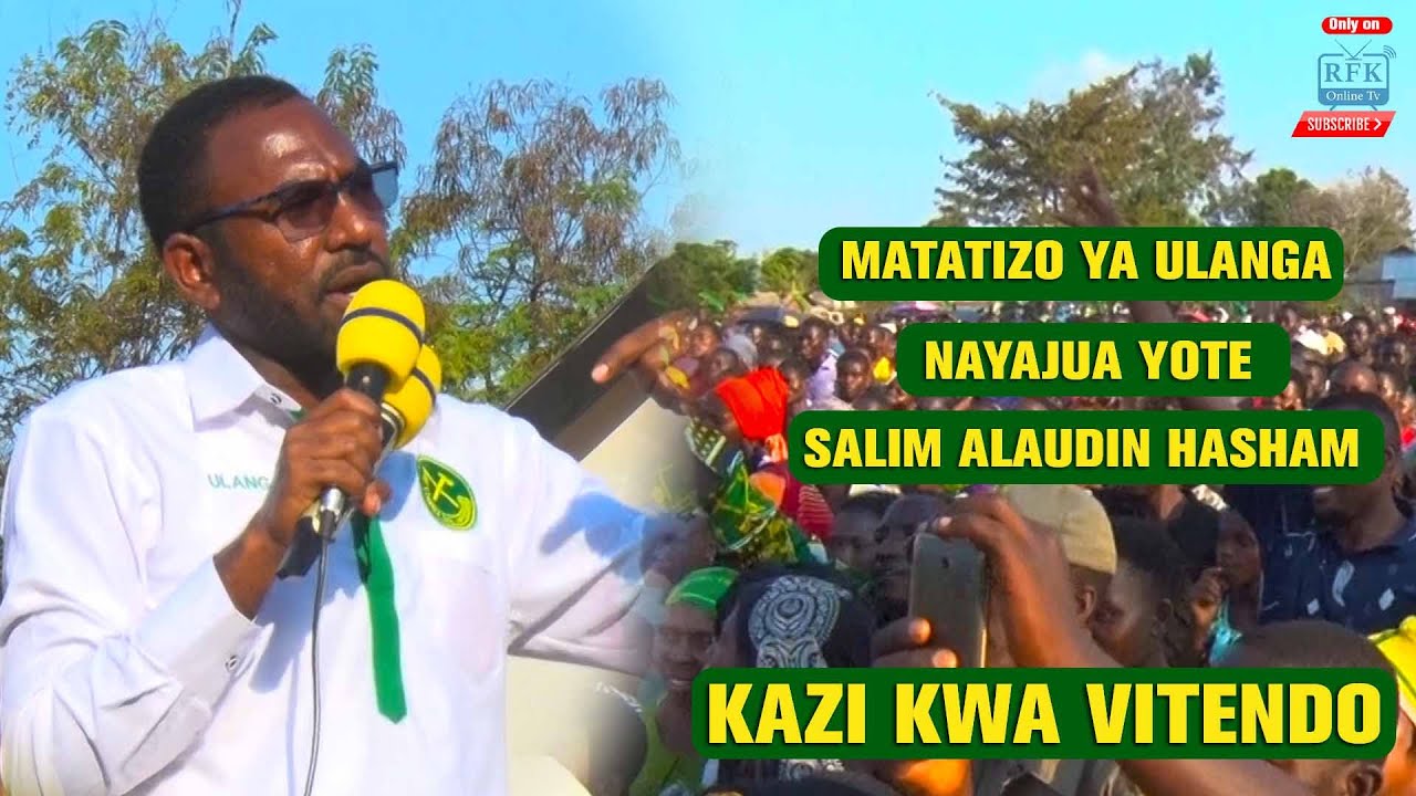 SALIMU ALAUDINI HASHAM - NAYAJUA MATATIZO YA ULANGA  #almas #ulanga #kazikwavitendo