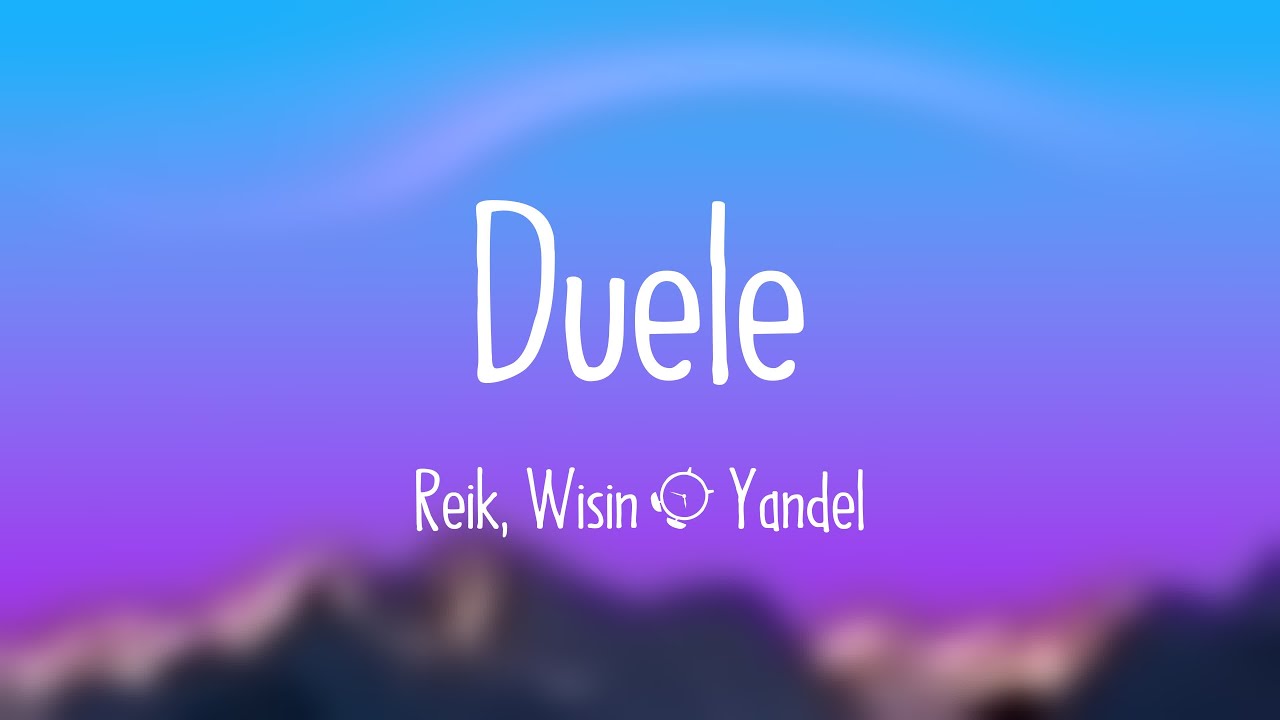 Duele - Reik, Wisin & Yandel [Lyrics Video]