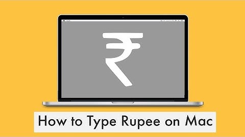 How to type Indian Rupee symbol in Macbook