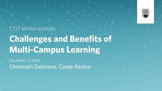 Challenges and Benefits of Multi-Campus Learning