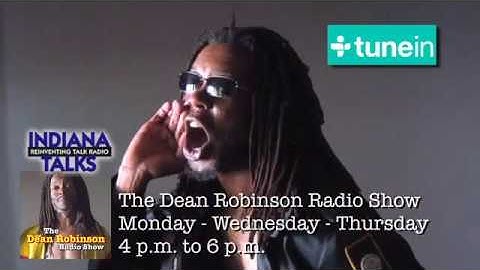 The Dean Robinson Radio Show on Indiana Talks/TuneIn