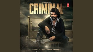 Criminal - Gulzaar Chhaniwala