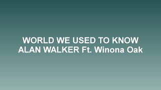 WORLD WE USED TO KNOW - ALAN WALKER 🎵 | @WebRadio_24.7