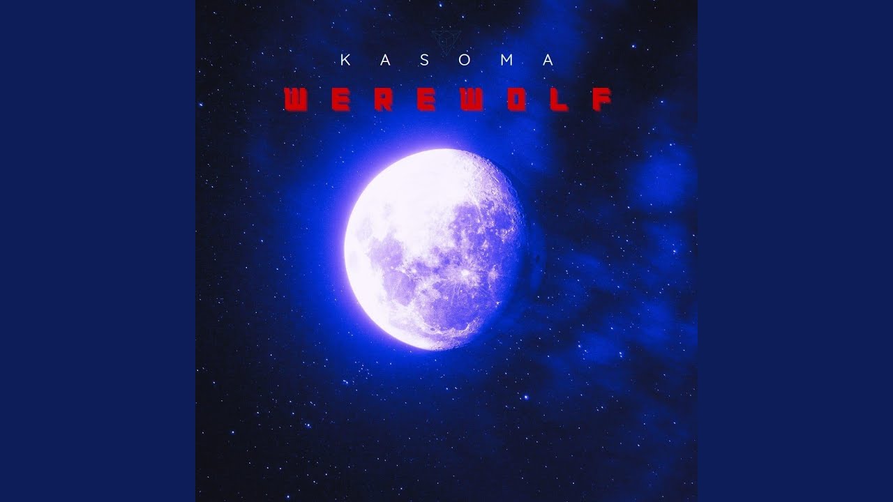 KASOMA - Werewolf