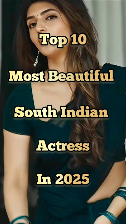 Top 10 Most Beautiful South Indian 🇮🇳 Actress In 2025 #shorts #actress #south