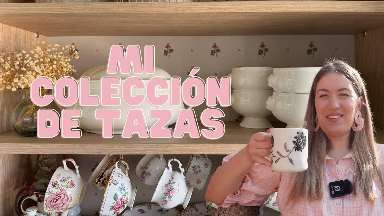 MI COLECCIÓN DE TAZAS ☕💕