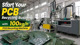 Start Your PCB Recycling Business with 100kg/h PCB Recycling Machine