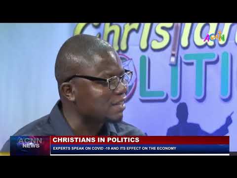 CHRISTIANS IN POLITICS - EXPERTS SPEAK ON COVID-19 AND ITS EFFECT ON THE ECONOMY