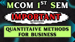 Quantitative Methods For Busniess Important Questions #importantquestions #examprep #mcom