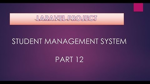 Student Management in laravel 7 hindi part 12 | laravel project hindi