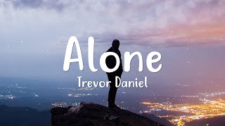 Trevor Daniel - Alone (Lyrics)