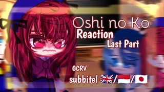 【💐Oshi no Ko  Reaction 💌🍭】- Part 2/2|| Gacha Club Reaction Video's