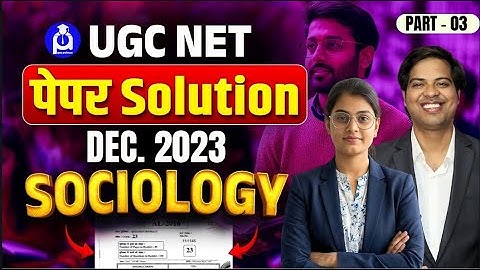 UGC NET Sociology DEC. 2023 | Complete Paper Discussion & Solution | Part - 03