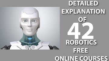 Detailed Explanation of 42 Free Robotics Online Courses