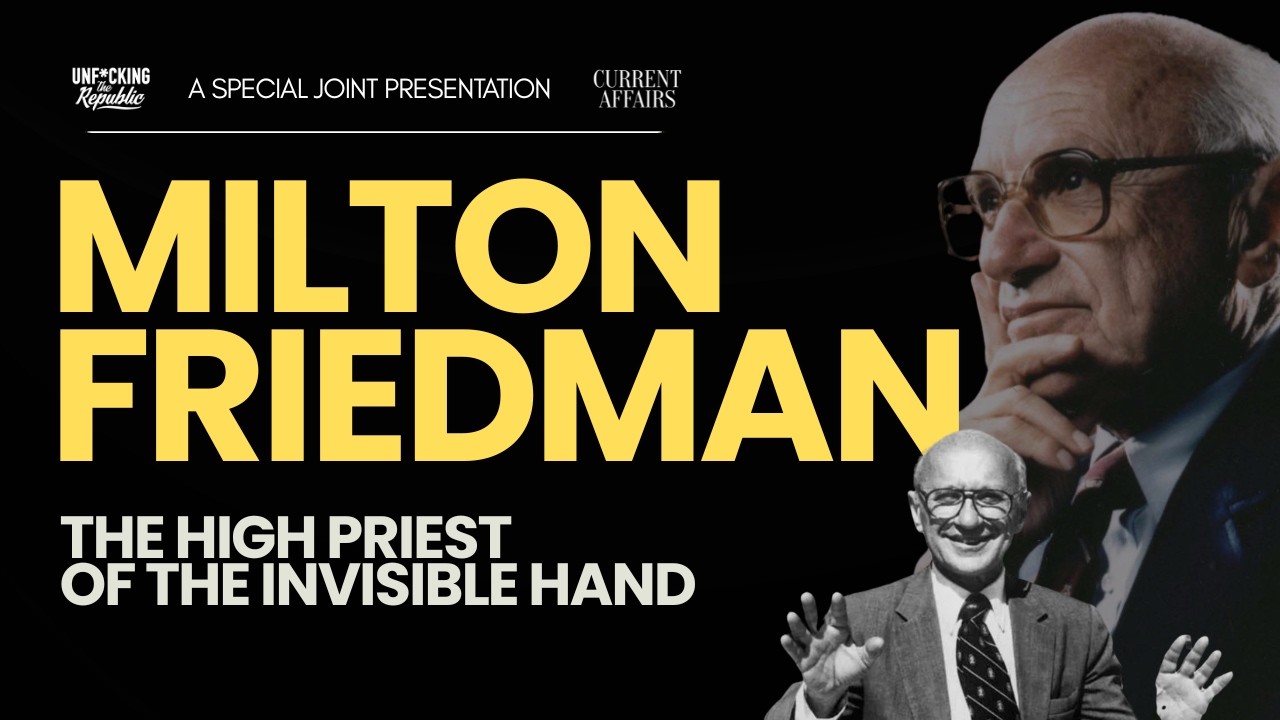 Why We’re Still Living in Milton Friedman’s Neoliberal World