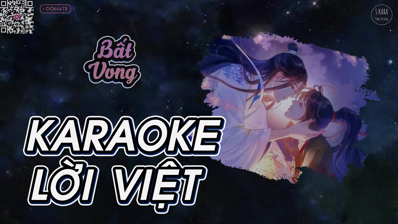 [KARAOKE] Bất Vong【Lời Việt】- Vương Nhất Bác | Lee Phú Quý Cover | OST Trần Tình Lệnh | S. Kara ♪