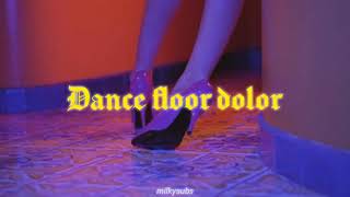 Dance floor dolor -Mareux •Subtitulado al español.