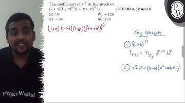 The coefficient of x^18 in the product (1+x)(1-x)^10(1+x+x^2)^9 is (2019 Main, 12 April I) (a) 84...