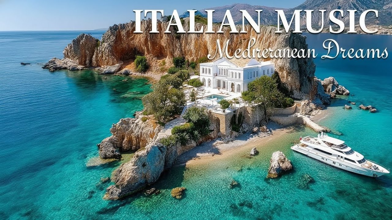 🎶 Italian Vibes & Mediterranean Music 🎶 2+ Hours Serene Amalfi Coastline & Lake Como Escape 4K