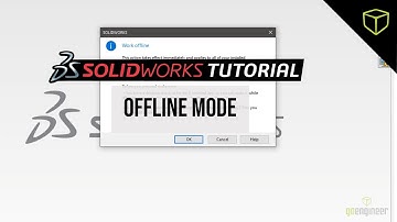 SOLIDWORKS Tutorial - Offline Mode
