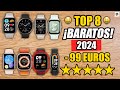 ✅Los 8 MEJORES SMARTWATCH CALIDAD PRECIO 2024 | 32€ a 99€