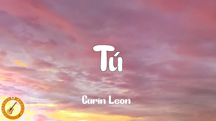Carin Leon - Tú (Letra) | En mi mente estás como una adicción