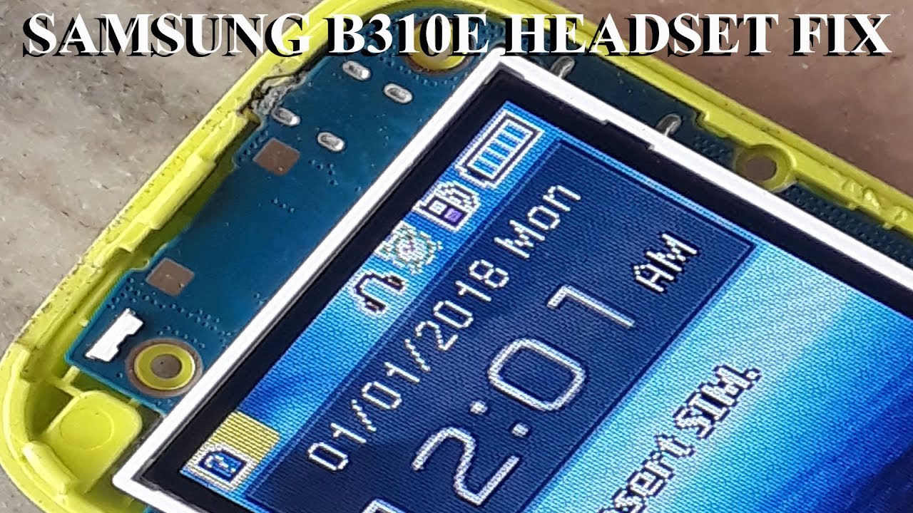Samsung B310E Headset Fix