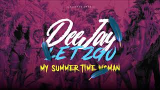 DeeJay LetzGo - My Summertime Woman