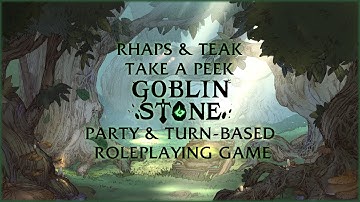 Party & Turn-Based RPG | Rhaps & Teak Take a Peek: Goblin Stone