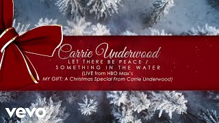 Carrie Underwood - Let There Be Peace \/ Something In The Water (Official Audio Video)