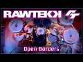 305 Rawtekk - Open Borders - Drum Cover