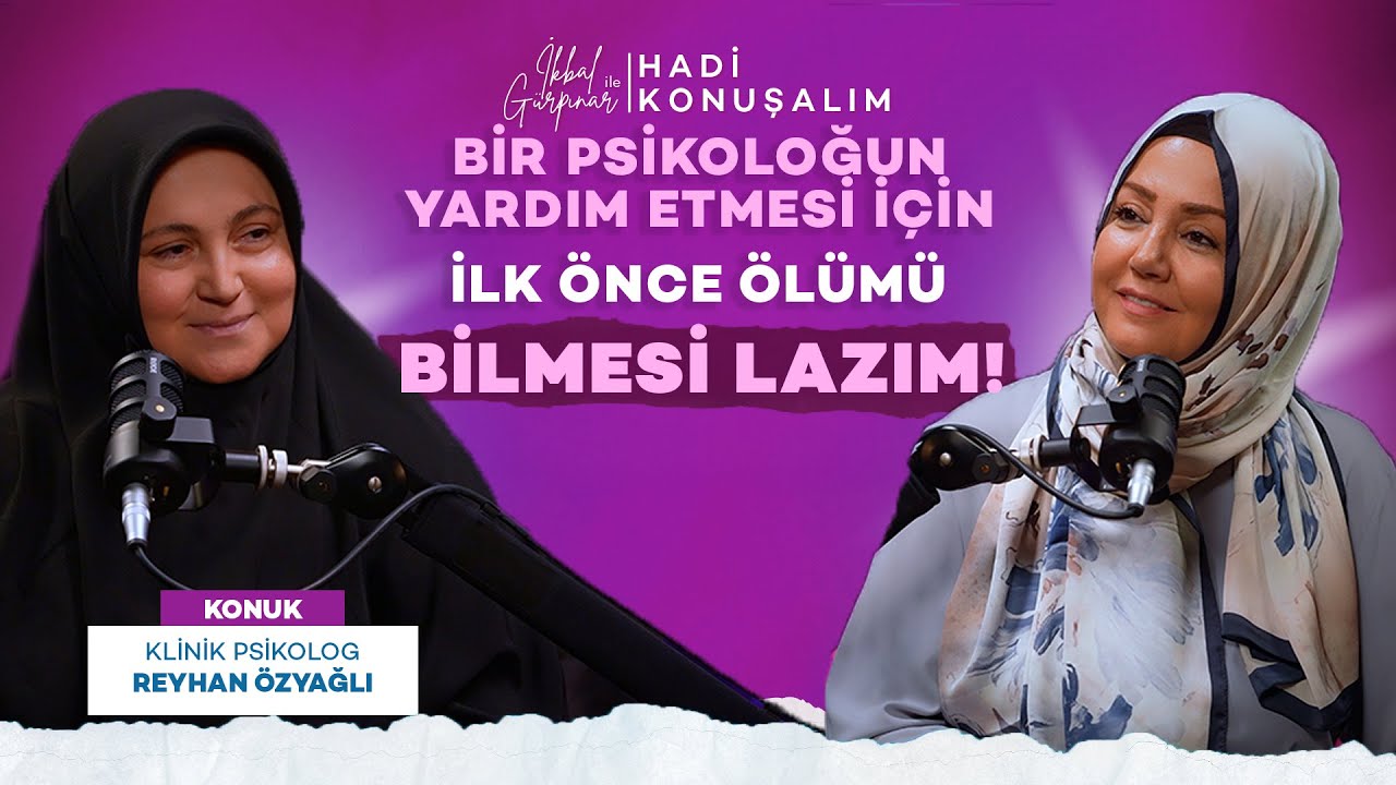 Dini Bilginin Bir Psikoloğa Faydası Nedir? | Reyhan Özyağlı | Hadi Konuşalım