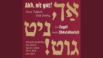 From Jewish Folk Poetry Op. 79: Oyf a lonke