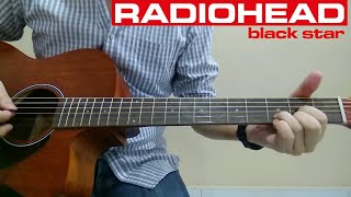 Video thumbnail of "Radiohead - Black Star (Acoustic Cover)"