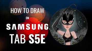 Can you draw with Samsung Galaxy Tab S5e? | Tips & Tricks for digital art with the S5e