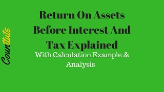 Famous Return On Assets Before Interest And Tax Explained With Example Wealth
