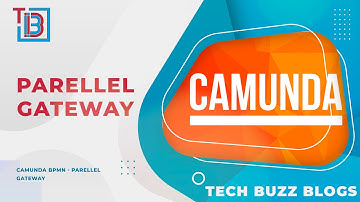 Camunda BPMN - Parellel Gateway | TECH BUZZ BLOGS