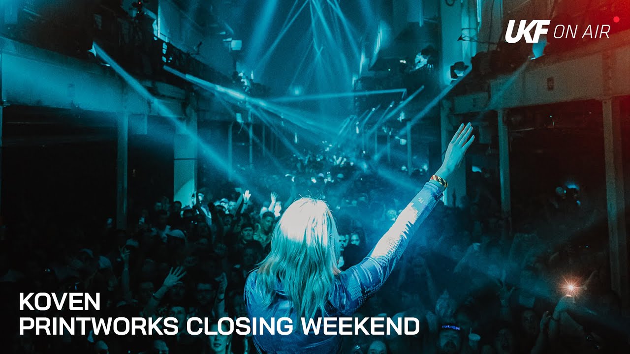 ⁣Koven | Printworks Closing Weekend x UKF On Air