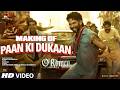 O'Romeo: Making of Paan Ki Dukaan | Shahid K,Disha P|Sajid N|Vishal B |Gulzar|Sukhwinder S|Rekha B